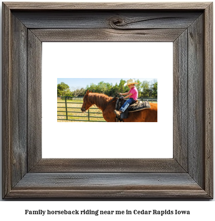 family horseback riding near me in Cedar Rapids, Iowa